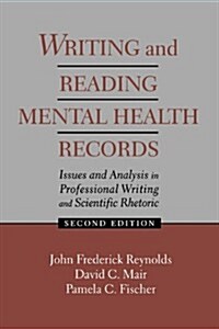 Writing and Reading Mental Health Records: Issues and Analysis in Professional Writing and Scientific Rhetoric (Paperback, 2)