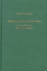 Gottfried Keller and His Critics: A Case Study in Scholarly Criticism (Hardcover)