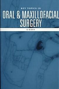 Key Topics in Oral and Maxillofacial Surgery (Hardcover)