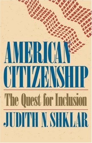 American Citizenship: The Quest for Inclusion (Paperback, Revised)