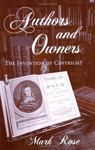 Authors and Owners: The Invention of Copyright (Paperback, Revised)