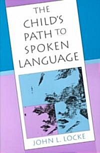The Childs Path to Spoken Language (Paperback, Revised)