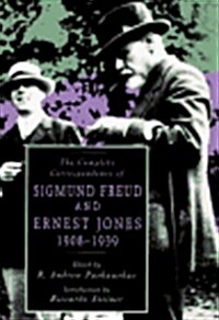 The Complete Correspondence of Sigmund Freud and Ernest Jones, 1908-1939 (Paperback, Revised)