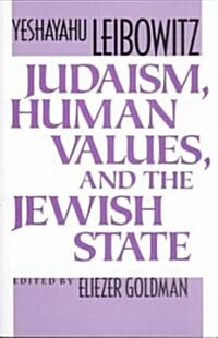 Judaism, Human Values, and the Jewish State (Paperback, Revised)