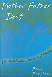 Mother Father Deaf: Living Between Sound and Silence (Paperback, Revised)