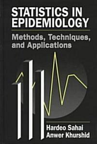 Statistics in Epidemiology: Methods, Techniques and Applications (Hardcover)