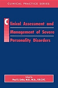 Clinical Assessment and Management of Severe Severe Personality Disorders (Hardcover)