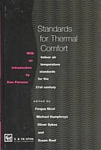 Standards for Thermal Comfort : Indoor Air Temperature Standards for the 21st Century (Hardcover)