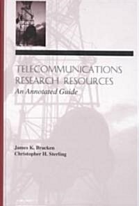 Telecommunications Research Resources: An Annotated Guide (Hardcover)
