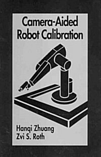 Camera-Aided Robot Calibration (Hardcover)