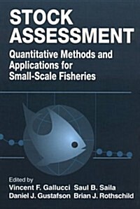 Stock Assessment: Quantitative Methods and Applications for Small Scale Fisheries (Hardcover)