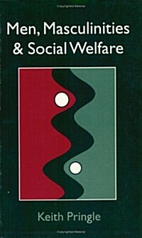 Men, Masculinity and Social Welfare (Paperback)