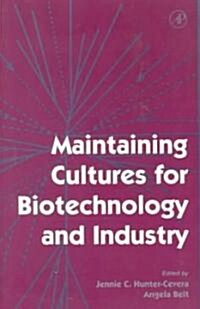 Maintaining Cultures for Biotechnology and Industry (Paperback)