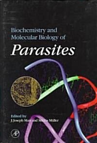 Biochemistry and Molecular Biology of Parasites (Hardcover)