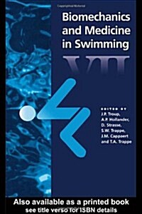 Biomechanics and Medicine in Swimming VII (Hardcover)