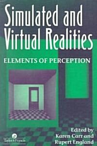 Simulated and Virtual Realities : Elements of Perception (Paperback)