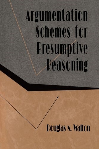 Argumentation Schemes for Presumptive Reasoning (Paperback)