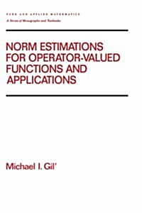 Norm Estimations for Operator Valued Functions and Their Applications (Hardcover)