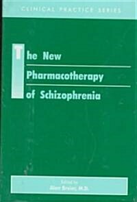 New Pharmacotherapy of Schizophrenia (Hardcover)