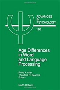 Age Differences in Word and Language Processing: Volume 110 (Hardcover)