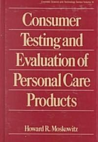 Consumer Testing and Evaluation of Personal Care Products (Hardcover)