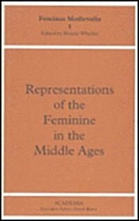 Representations of the Feminine in the Middle Ages (Hardcover)