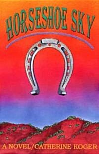 Horseshoe Sky (Paperback)