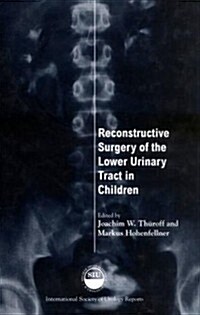 [중고] Reconstructive Surgery of the Lower Urinary Tract in Children (Hardcover)