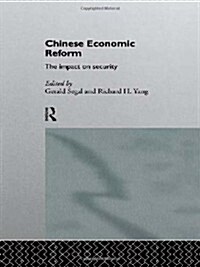 Chinese Economic Reform : The Impact on Security (Hardcover)