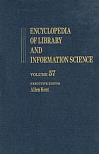 Encyclopedia of Library and Information Science: Volume 57 - Supplement 20: Artificial Intelligence and Machine Learning Approaches to Fraud Investiga (Hardcover)