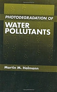 Photodegradation of Water Pollutants (Hardcover)