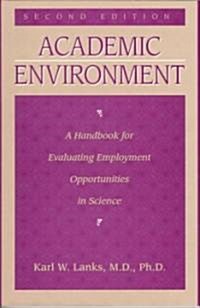 Academic Environment: A Handbook for Evaluating Employment Opportunities in Science (Paperback, 2)