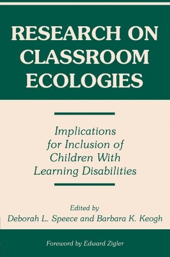 Research on Classroom Ecologies: Implications for Inclusion of Children With Learning Disabilities (Paperback)
