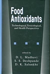 Food Antioxidants: Technological: Toxicological and Health Perspectives (Hardcover)