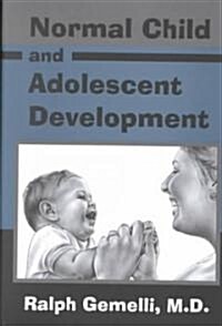 Normal Child and Adolescent Development (Hardcover)