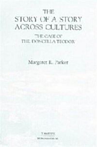 The Story of a Story Across Cultures:  The Case of the Doncella Teodor (Hardcover)