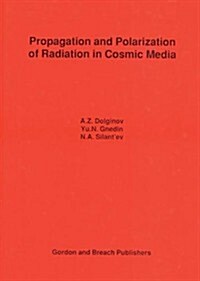 Propagation and Polarization of Radiation in Cosmic Media (Hardcover)