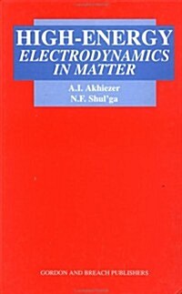 High Energy Electrodynamics in Matter (Hardcover)