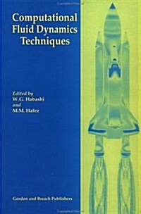 Computational Fluid Dynamics Techniques (Hardcover)