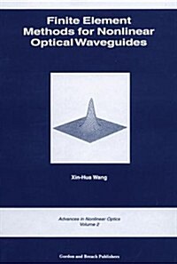 Finite Element Methods for Nonlinear Optical Waveguides (Hardcover)