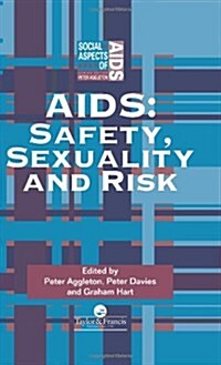 AIDS : Safety, Sexuality and Risk (Hardcover)