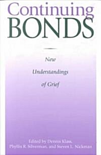 Continuing Bonds: New Understandings of Grief (Paperback)