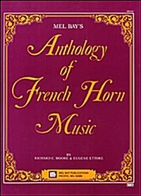 Mel Bays Anthology of French Horn Music (Spiral)