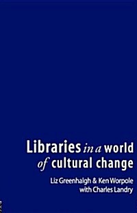 Libraries in a World of Cultural Change (Paperback)