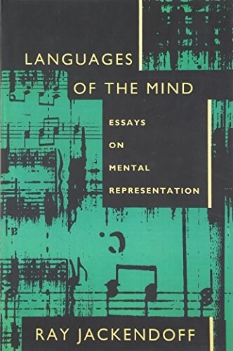 Languages of the Mind: Essays on Mental Representation (Paperback, Revised)