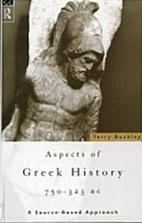 Aspects of Greek History 750 323bc: A Source-Based Approach (Paperback)