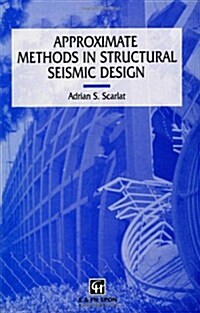 Approximate Methods in Structural Seismic Design (Hardcover)