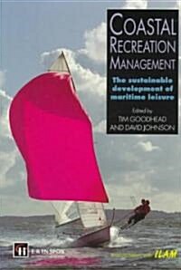 Coastal Recreation Management : The Sustainable Development of Maritime Leisure (Paperback)