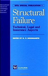 Structural Failure : Technical, Legal and Insurance Aspects (Hardcover)