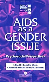 AIDS as a Gender Issue : Psychosocial Perspectives (Hardcover)